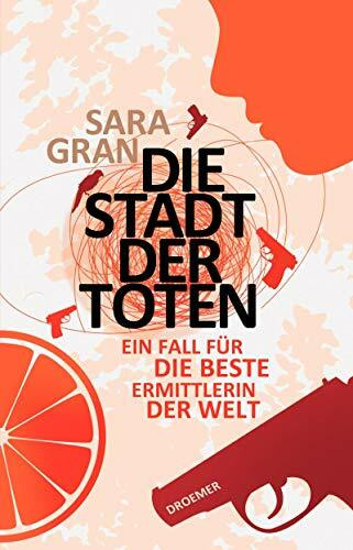 Die Stadt der Toten. Ein Fall für die beste Ermittlerin der Welt
