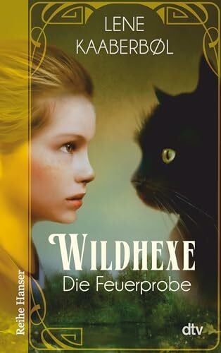 Wildhexe - Die Feuerprobe: Roman (Die Wildhexe-Reihe, Band 1)
