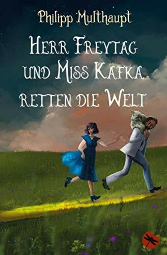 Herr Freytag und Miss Kafka retten die Welt: Eine Heißluftballonräubergeschichte mit Schaf oder Das Abenteuer eines Räubers, der nichts stiehlt, und einer Gräfin, die keine ist (Edition Drachenfliege)