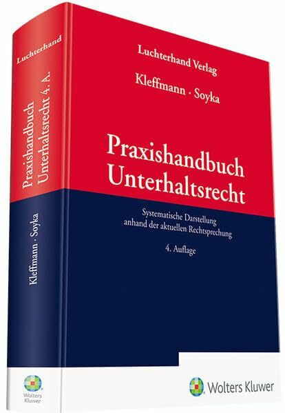 Praxishandbuch Unterhaltsrecht: Systemathische Darstellung anhand der aktuellen Rechtsprechung