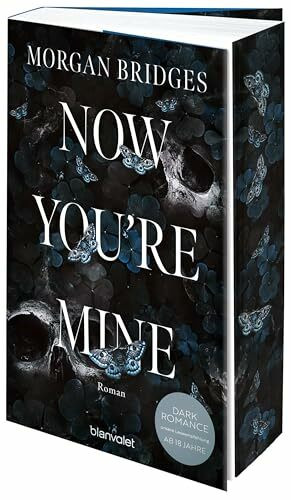 Now You're Mine: Roman - Fesselnd, düster, verführerisch: Der Dark-Romance-Hype endlich auf Deutsch – mit Farbschnitt in limitierter Auflage! (Possessing Her, Band 2)