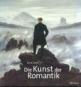 Die Kunst der Romantik: Beginn einer neuen Empfindsamkeit