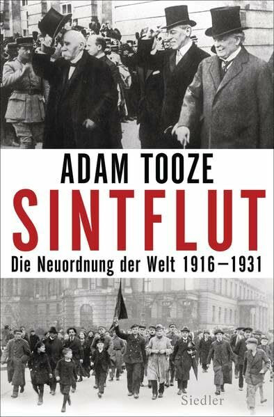 Sintflut: Die Neuordnung der Welt 1916-1931