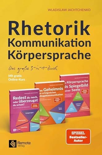 Rhetorik Kommunikation Körpersprache: Das große 3-in-1-Buch