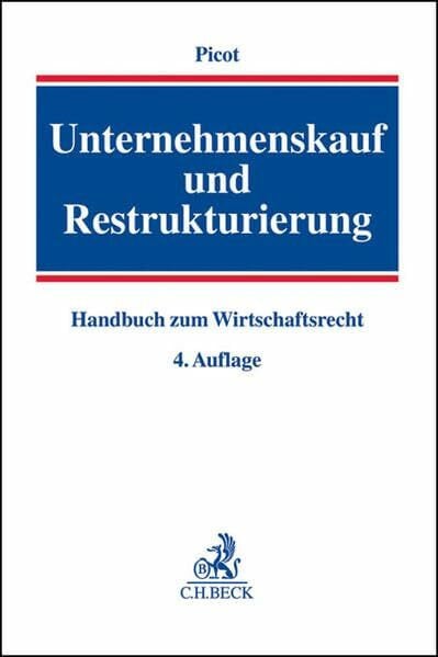 Unternehmenskauf und Restrukturierung: Handbuch zum Wirtschaftsrecht