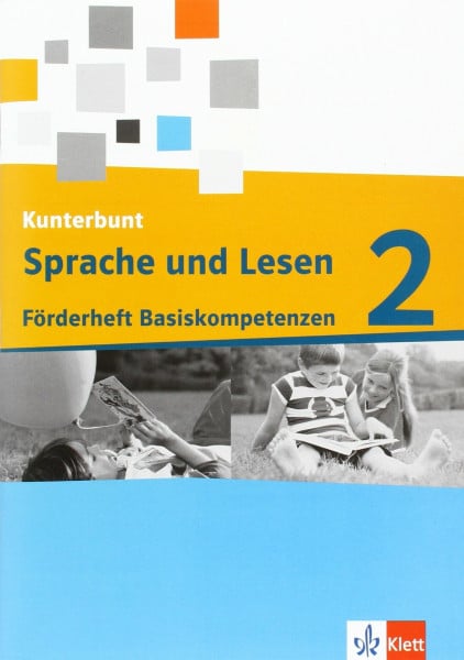 Das Kunterbunt Sprachbuch - Neubearbeitung / Sprache und Lesen 2. Schuljahr: Förderheft Basiskompetenzen