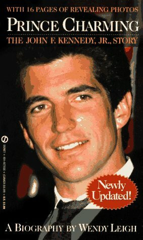 Prince Charming: The John F.Kennedy, Jr.,Story