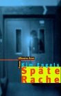 Späte Rache