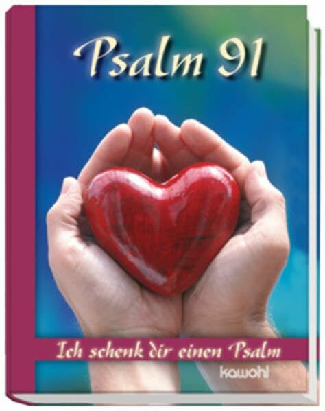 Psalm 91: Ich schenk dir einen Psalm