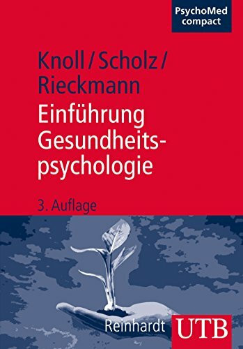 Einführung Gesundheitspsychologie: Mit 52 Fragen zum Lernstoff. Vorw. v. Ralf Schwarzer (UTB M / Uni-Taschenbücher)