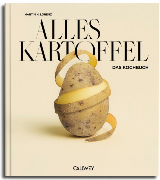 Alles Kartoffel: Das Kochbuch