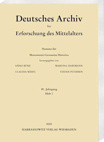 Deutsches Archiv für Erforschung des Mittelalters 81 (2025)1 (MGH - Deutsches Archiv für Erforschung des Mittelalters)