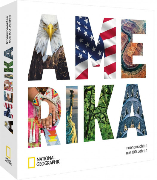Bildband: Amerika. Zeitreise durch 100 Jahre Weltgeschichte: Die 50 Staaten der USA in eindrucksvollen Bildern. Natur, Kultur und Geschichte Nordamerikas