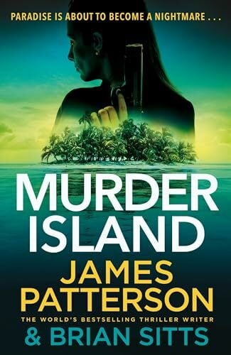 Murder Island: An unmissable, action-packed thriller from bestselling author of The Perfect Assassin (Doc Savage Thriller, 2) Murder Island: An unmissable, action-packed thriller from bestselling author of The Perfect Assassin (Doc Savage Thriller, 2)