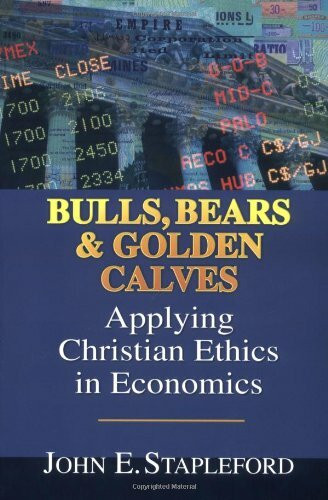 Inter-Varsity Press,Us Bulls, Bears & Golden Calves, Applying Christian Ethics In Economics