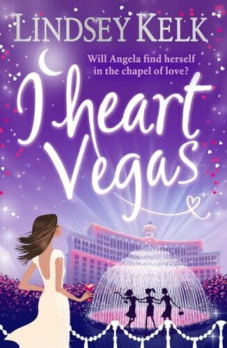 I Heart Vegas: Will Angela find herself in the chapel of love? (I Heart Series, Band 4)