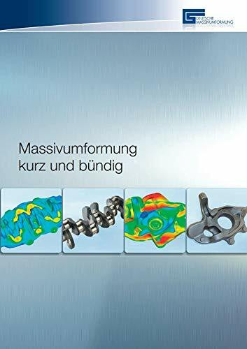 Massivumformung kurz und bündig