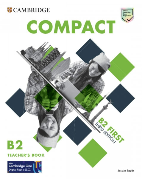 Compact First: Third edition. Teacher’s Book with Downloadable Resource Pack (Class Audio and Teacher’s Photocopiable Worksheets)