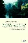 Hölderlinland: Landläufige Geschichten