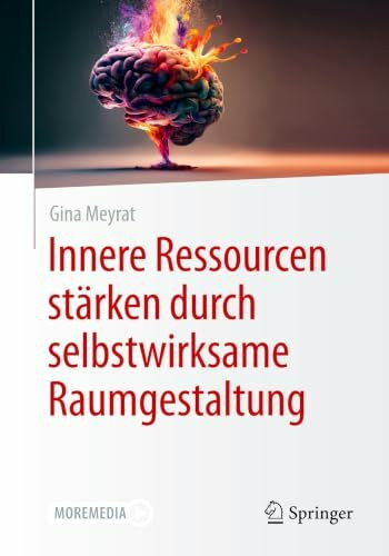 Innere Ressourcen stärken durch selbstwirksame Raumgestaltung: DE