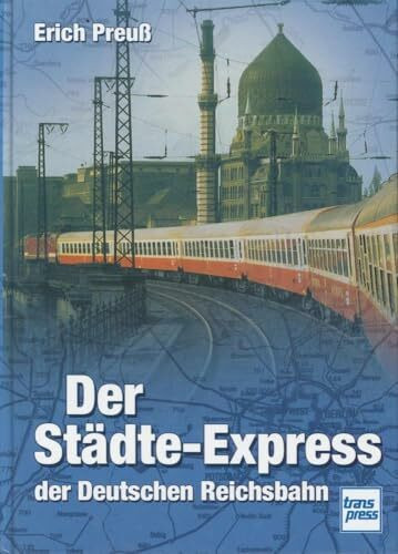 Der Städte-Express der Deutschen Reichsbahn