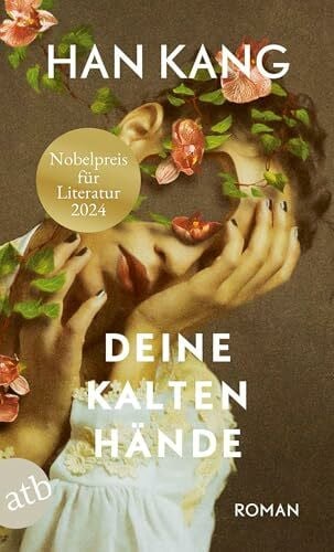 Deine kalten Hände: Roman | Nobelpreis für Literatur 2024