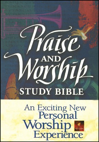Praise and Worship Study Bible: New Living Translation