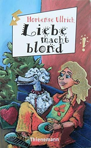 Liebe macht blond (Freche Mädchen – freche Bücher!)