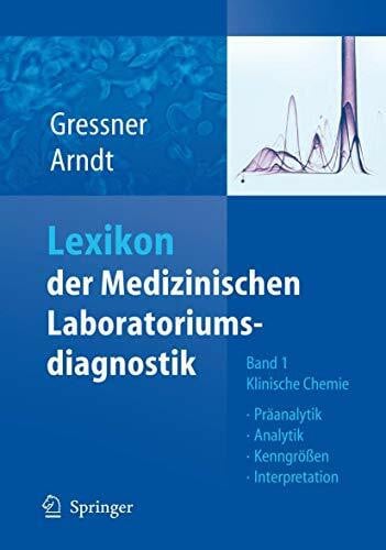 Lexikon der Medizinischen Laboratoriumsdiagnostik Bd. 1: Klinische Chemie