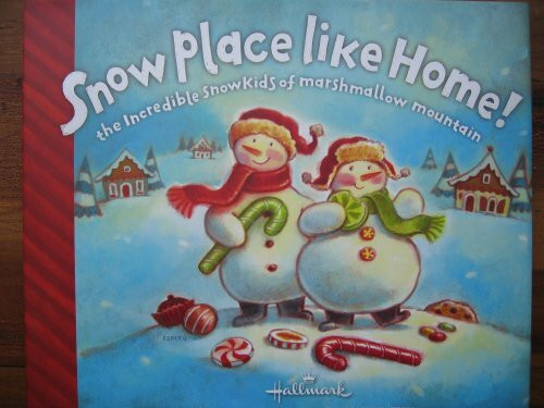 Snow Place Like Home: The Incredible Snowkids of Marshmallow Mountain by Dana Manning (2008) Hardcover