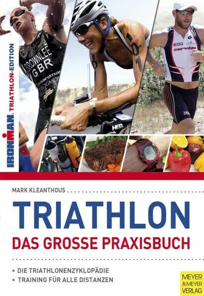 Triathlon - Das große Praxisbuch (Ironman Edition)