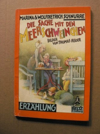 Die Sache mit den Meerschweinchen: Erzählung (Gulliver)
