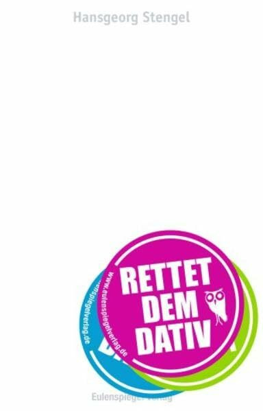 Rettet dem Dativ. CD: Weitere Lektionen über falsches und richtiges Sprechen