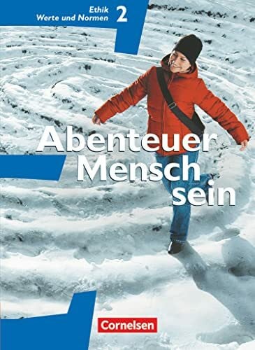 Abenteuer Mensch sein - Westliche Bundesländer - Band 2: Ethik, Werte und Normen - Schulbuch