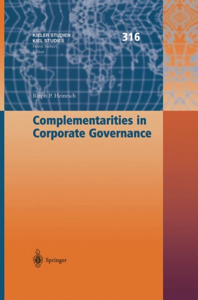 Complementarities in Corporate Governance (Kieler Studien - Kiel Studies, 316, Band 316)