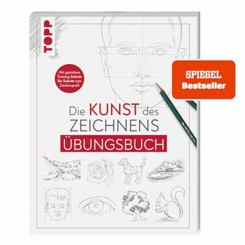 Die Kunst des Zeichnens - Übungsbuch.: Mit gezieltem Training Schritt für Schritt zum Zeichenprofi