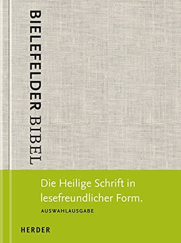 Bielefelder Bibel: Die Heilige Schrift in lesefreundlicher Form. Auswahlausgabe