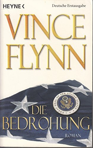 Die Bedrohung: Roman: Roman. Deutsche Erstausgabe (Die Mitch-Rapp-Serie, Band 8)