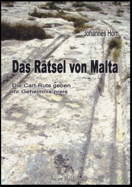 Das Rätsel von Malta: Die Cart-Ruts geben ihr Geheimnis preis