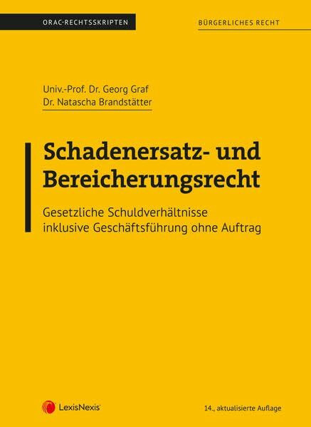 Bürgerliches Recht - Schadenersatz- und Bereicherungsrecht (Skriptum): Gesetzliche Schuldverhältnisse (Skripten)