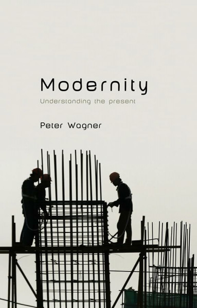 Modernity: Understanding the Present
