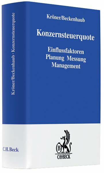 Konzernsteuerquote: Einflussfaktoren, Planung, Messung, Management