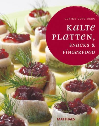 Kalte Platten, Snacks & Fingerfood Kalte Platten, Snacks & Fingerfood
