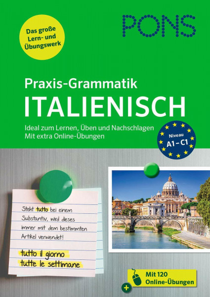 PONS Praxis-Grammatik Italienisch: Ideal zum Lernen, Üben und Nachschlagen. Mit extra Online-Übungen.