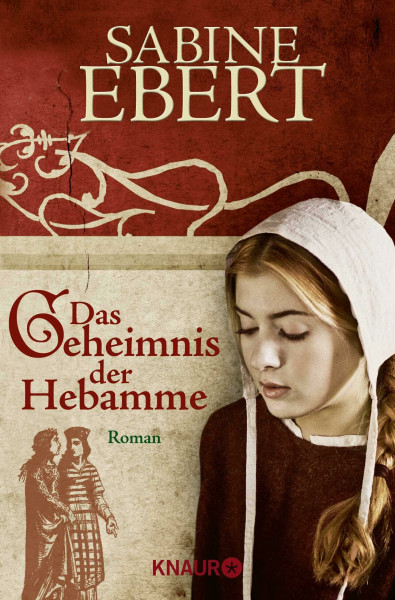 Das Geheimnis der Hebamme (Die Hebammen-Saga, Band 1)