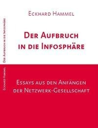 Der Aufbruch in die Infosphäre