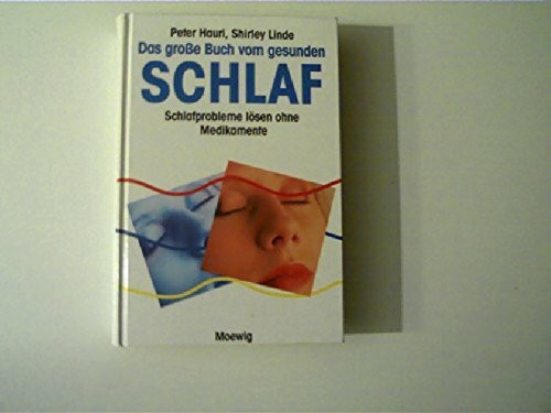 Das große Buch vom gesunden Schlaf. Schlafprobleme lösen ohne Medikamente