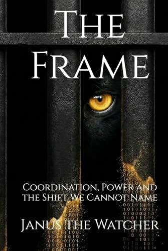 The Frame: Coordination, Power and the Shift We Cannot Name (The Transition Sequence)
