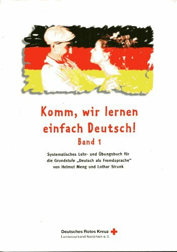 Komm, wir lernen einfach Deutsch!: Band 1