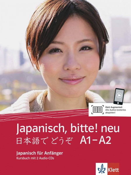 Japanisch, bitte! neu A1-A2: Japanisch für Anfänger. Kursbuch mit 2 Audio-CDs (Japanisch, bitte! - Nihongo de dooso: Japanisch für Anfänger)
